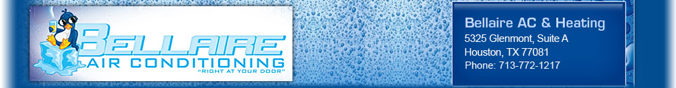 Bellaire Air provides Air Conditioning and Heating Services to the Greater Houston TX Area - 713-772-1217 